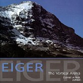 Buy the "Eiger: The Vertical Arena" by  Daniel Anker